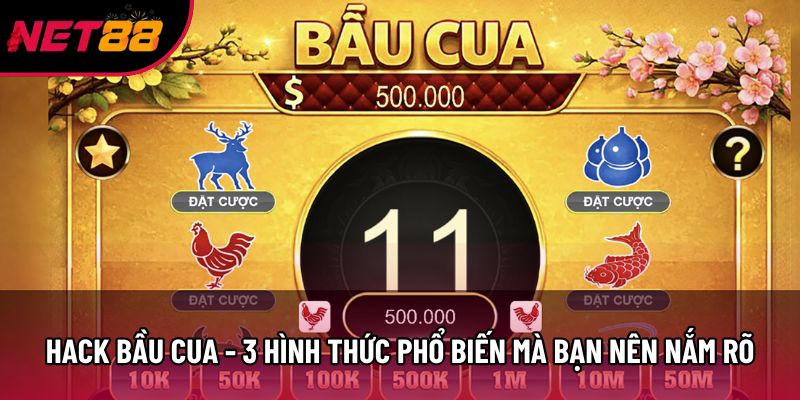Hack Bầu Cua - 3 Hình Thức Phổ Biến Mà Bạn Nên Nắm Rõ